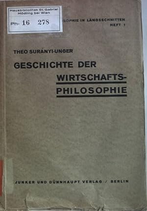 Geschichte der Wirtschaftsphilosophie Geschichte der Philosophie in Längsschnitten; 1