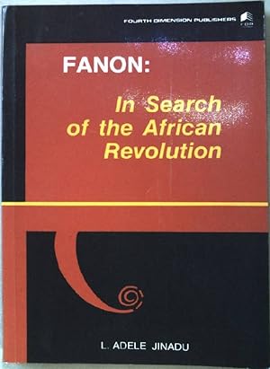 Bild des Verkufers fr Fanon. In Search of the African Revolution. zum Verkauf von books4less (Versandantiquariat Petra Gros GmbH & Co. KG)