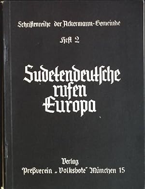 Imagen del vendedor de Sudetendeutsche rufen Europa Schriftenreihe der Ackermann-Gemeinde; 2 a la venta por books4less (Versandantiquariat Petra Gros GmbH & Co. KG)