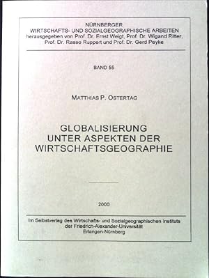 Immagine del venditore per Globalisierung unter Aspekten der Wirtschaftsgeographie. Wirtschafts- und Sozialgeographisches Institut der Friedrich-Alexander-Universitt Erlangen-Nrnberg, Nrnberger wirtschafts- und sozialgeographische Arbeiten ; Bd. 55 venduto da books4less (Versandantiquariat Petra Gros GmbH & Co. KG)