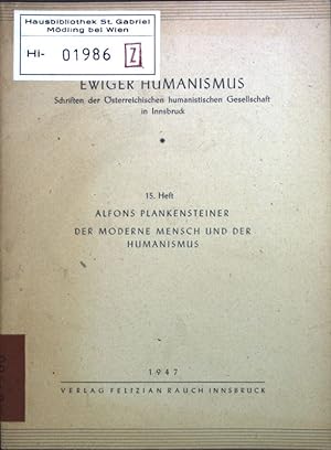 Imagen del vendedor de Der moderne Mensch und der Humanismus; Ewiger Humanismus, 15. Heft; a la venta por books4less (Versandantiquariat Petra Gros GmbH & Co. KG)