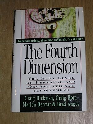 The Fourth Dimension: The Next Level of Personal and Organizational Achievement