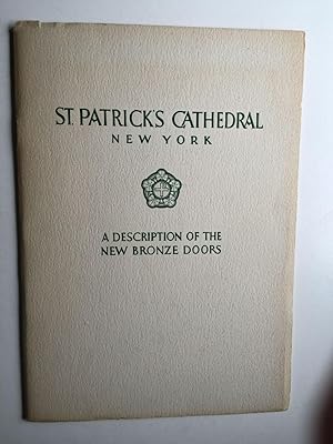 St. Patrick's Cathedral New York A Description Of The Bronze Doors With Notes On The Renovation O...