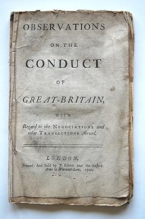 Observations on the Conduct of Great-Britain, With Regard to the Negotiations and other Transacti...