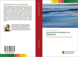 Bild des Verkufers fr Ascenso do Hamas na Palestina : Pobreza e Assistncia Social 1987-2006 zum Verkauf von AHA-BUCH GmbH