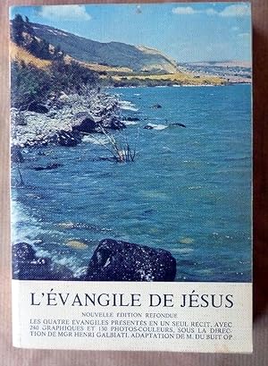 Seller image for L'Evangile de Jsus. Nouvelle dition refondue. Les quatre vangiles prsents en un seul rcit. for sale by librairie sciardet