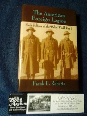 The American Foreign Legion: Black Soldiers of the 93d in World War I