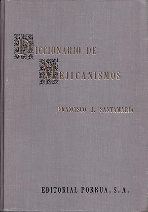 Seller image for Diccionario de Mejicanismos for sale by Anthology Booksellers