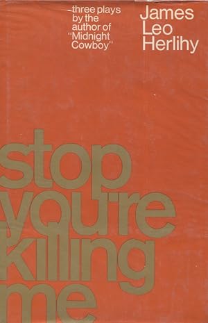 Stop, You're Killing Me: Three Short Plays