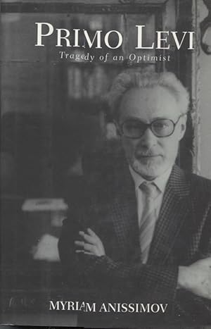 Seller image for Primo Levi; The Tragedy of an Optimist for sale by Anthology Booksellers