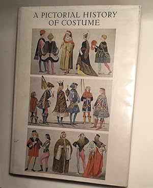 Image du vendeur pour Pictorial History of Costume: A Survey of Costume from All Periods and Peoples from Antiquity to Modern Times mis en vente par Anthology Booksellers