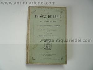 Les prisons de Paris sous la révolution d'après les relations de