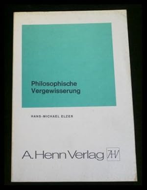 Philosophische Vergewisserung. Fragen zur Pädagogik und ihrer Theorie