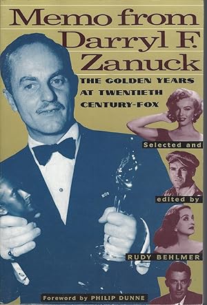 Memo from Darryl F. Zanuck The Golden Years at Twentieth Century Fox