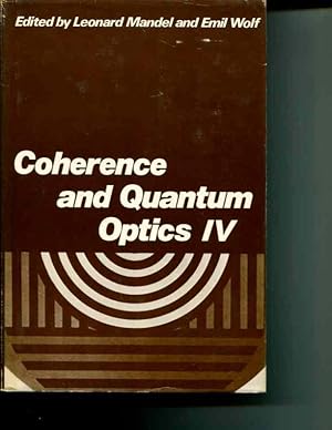 Imagen del vendedor de Coherence and Quantum Optics IV: Proceedings of the Fourth Rochester Conference on Coherence and Quantum Optics held at the University of Rochester, June 8-10, 1977 a la venta por Orca Knowledge Systems, Inc.