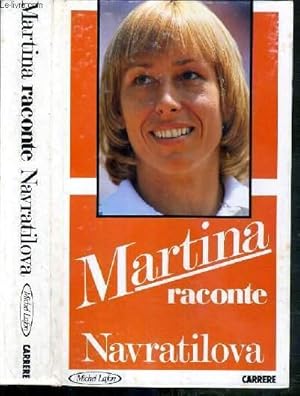 Bild des Verkufers fr MARTINA RACONTE NAVRATILOVA / CARRERE zum Verkauf von Le-Livre