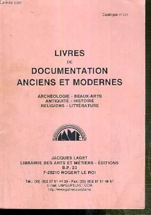 Image du vendeur pour JACQUES LAGET - CATALOGUE N231 - LIVRES DE DOCUMENTATION ANCIENS ET MODERNES - ARCHEOLOGIE - BEAUX-ARTS - ANTIQUITE - HISTOIRE - RELIGIONS - LITTERATURE mis en vente par Le-Livre