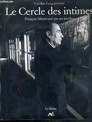 Seller image for LE CERCLE DES INTIMES - FRANCOISE MITTERAND PAR SES PROCHES for sale by Le-Livre