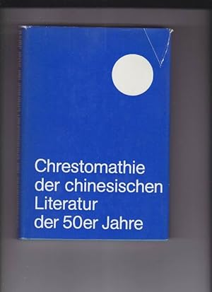 Chrestomathie der chinesischen Literatur der 50er Jahre