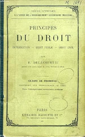 Bild des Verkufers fr PRINCIPES DU DROIT, INTRODUCTION, DROIT CIVIL, DROIT PUBLIC, CLASSE DE 1re zum Verkauf von Le-Livre