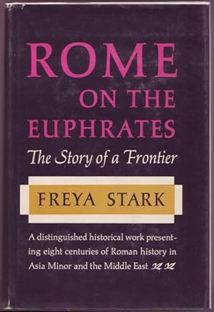 Bild des Verkufers fr Rome on the Euphrates. The Story of a Frontier zum Verkauf von Graphem. Kunst- und Buchantiquariat
