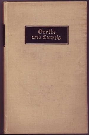 Bild des Verkufers fr Goethe und Leipzig zum Verkauf von Graphem. Kunst- und Buchantiquariat