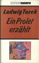 Bild des Verkufers fr Ein Prolet erzhlt. Lebensschilderung eines deutschen Arbeiters. Mit einem Nachwort von Joachim Nowotny. zum Verkauf von Antiquariat Axel Kurta