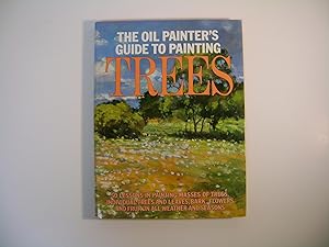 Image du vendeur pour The Oil Painter's Guide to Painting Trees mis en vente par A Few Books More. . .