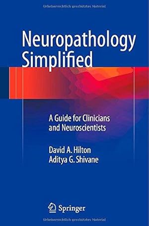 Neuropathology Simplified : A Guide for Clinicians and Neuroscientists.