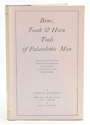 Imagen del vendedor de Bone, tooth and horn tools of palaeolithic man: an account of the osteodontokeratic discoveire in Pin Hole Cave, Derbyshire. a la venta por Andrew Isles Natural History Books