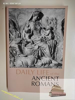 Imagen del vendedor de Daily Life of the Ancient Romans a la venta por Antiquariat-Fischer - Preise inkl. MWST