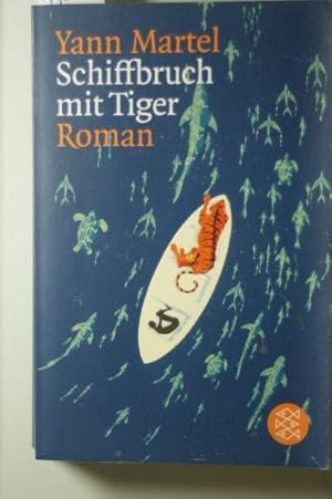 Schiffbruch mit Tiger: Roman (Literatur)