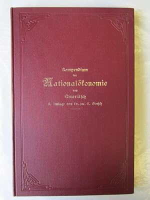 Kompendium der Nationalökonomie. Ergänzt und durchgesehen von Dr. jur. C. Goesch.