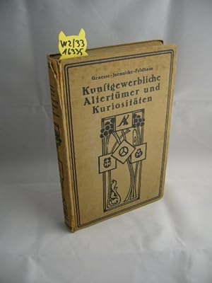 Kunstgewerbliche Altertümer und Kuriositäten : Führer f. Sammler u. Liebhaber von Gegenständen d....