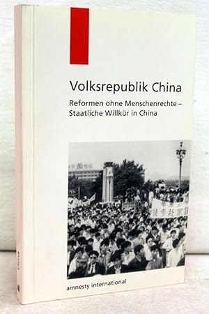 China, Reformen ohne Menschenrechte: staatliche Willkür in China