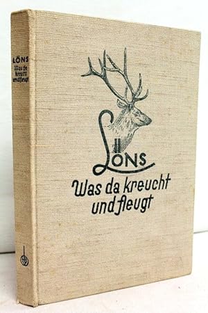 Imagen del vendedor de Was da kreucht und fleugt. Ein Tierbuch. Mit 140 Tier- und Landschaftsbildern. a la venta por Antiquariat Bler