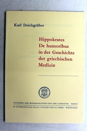 Bild des Verkufers fr Hippokrates' De humoribus in der Geschichte der griechischen Medizin zum Verkauf von Antiquariat Bler