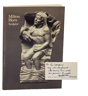 Immagine del venditore per Milton Horn: Sculptor (Signed First Edition) venduto da Jeff Hirsch Books, ABAA