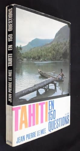 Seller image for Tahiti en 150 questions for sale by Abraxas-libris