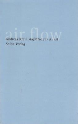 Bild des Verkufers fr Air flow : Aufstze zur Kunst. Hrsg. von Selmar Feldman. zum Verkauf von Galerie Joy Versandantiquariat  UG (haftungsbeschrnkt)