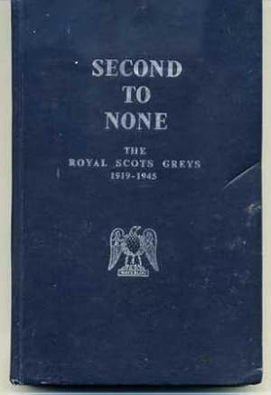 Second to No The Scots Greays 1919-1945ne