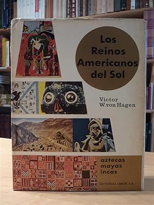 LOS REINOS AMERICANOS DEL SOL AZTECAS MAYAS INCAS
