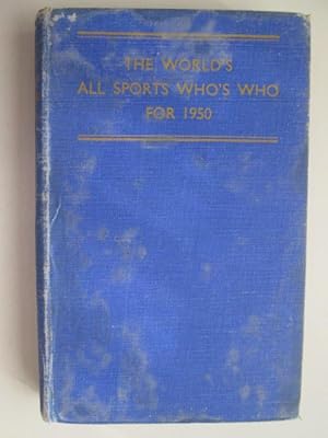 Seller image for THE WORLD'S ALL SPORTS WHO'S WHO FOR 1950. for sale by Goldstone Rare Books