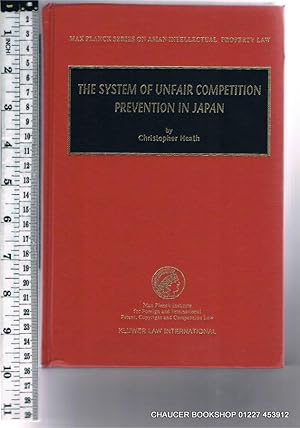 Bild des Verkufers fr The System of Unfair Competition Prevention in Japan Max Planck Series on Asian Intellectual Property Law, Volume III. zum Verkauf von Chaucer Bookshop ABA ILAB