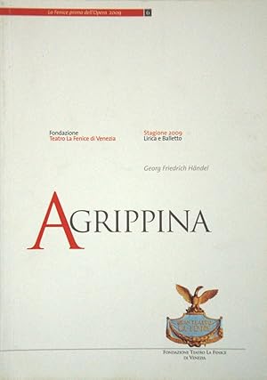 Georg Friedrich Händel Agrippina Stagione 2009 Lirica e Balletto