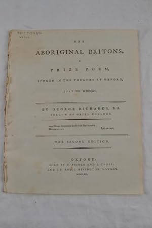 The aboriginal Britons, a prize poem, spoken in the theatre at Oxford, July VIII. MDCCXCI. The se...