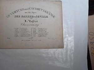 Ouvereture und Favoritgesänge aus der Oper Der Barbier von Sevilla. Clavierauszug. PN: D. & C. 190,