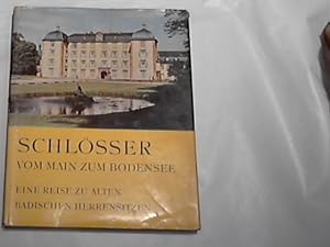 Schlösser vom Main zum Bodensee. 1. Aufl.