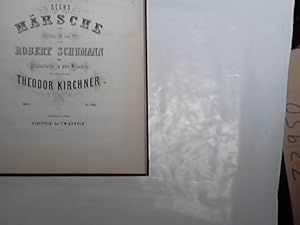 Sechs Märsche aus Opus 76 und 99 von Robert Schumann für Pianoforte zu vier Händen bearbeitet. PN...