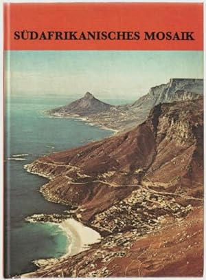 Südafrikanisches Mosaik : ein Überblick in Bildern hrsg. von d. African Internat. Publ. Co. (Pty)...